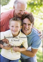 Remembering Tomorrow 1304109593 Book Cover