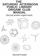 The Saturday Afternoon Public Library Origami Club Manual 1456301950 Book Cover