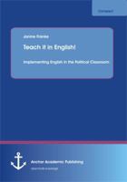 Teach It in English! Implementing English in the Political Classroom 3954890895 Book Cover