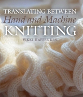 Translating Between Hand & Machine Knit 178500431X Book Cover