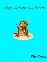 Fairy Tales for the 21st Century B09VW9X3DS Book Cover