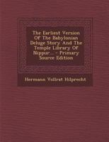 The Earliest Version Of The Babylonian Deluge Story And The Temple Library Of Nippur 1017795096 Book Cover