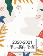2020-2021 Monthly Bill: 2020-2021 Bill Payment Checklist and Monthly Bill Payments Tracker Organizer Planner Log Book Money Debt Keeper Family ... Notebook Simple Accounting Ledger Workbook 1698598882 Book Cover