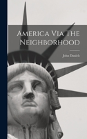 America Via the Neighborhood 1019292210 Book Cover