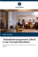 Selbstbildmanagement, Ethos in der Fernsehinteraktion 6202859970 Book Cover