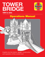 Tower Bridge Operations Manual: 1894 to date - Insights into the history, design, construction and operation of this London icon 178521649X Book Cover