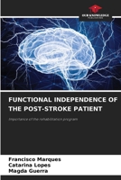 Functional Independence of the Post-Stroke Patient 6208136679 Book Cover