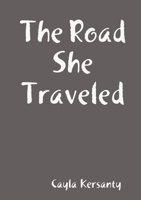 The Road She Traveled 0557731046 Book Cover