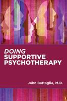 Doing Supportive Psychotherapy 1615372628 Book Cover
