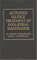 Activated Sludge: Treatment of Industrial Wastewater 1566763029 Book Cover
