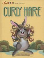 Curly Hare Gets It Straight (Kiss a Me Teacher Creature Stories) 1890343358 Book Cover