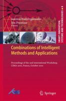 Combinations of Intelligent Methods and Applications: Proceedings of the 2nd International Workshop, Cima 2010, France, October 2010 3642196179 Book Cover