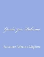 Guida per Palermo 1480231215 Book Cover