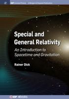 Special and General Relativity: An Introduction to Spacetime and Gravitation 1643273779 Book Cover