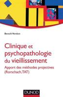 Clinique et psychopathologie du vieillissement - Apport des méthodes projectives (Rorschach, TAT): Apport des méthodes projectives (Rorschach, TAT) 2100570013 Book Cover