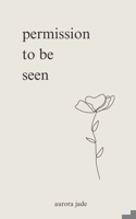 permission to be seen B0DVPBCHFY Book Cover
