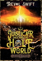 Justicar Jhee and the Hole in The World 1951875001 Book Cover