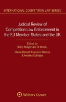 Judicial Review of Competition Law Enforcement in the EU Member States and the UK (International Competition Law Series) 940350238X Book Cover