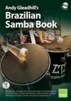 Andy Gleadhill's Brazilian Samba: World-Class Teaching Guides 0957011539 Book Cover