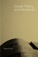 Social Theory and Modernity 0745613144 Book Cover