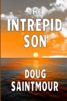 The Intrepid Son 1482795760 Book Cover