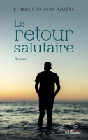 Le retour salutaire: Roman (French Edition) 2336627604 Book Cover