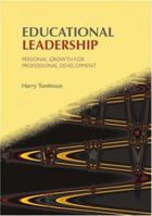 Educational Leadership: Personal Growth for Professional Development (Published in association with the British Educational Leadership and Management Society) 076196777X Book Cover
