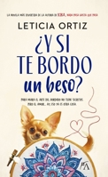 ¿Y si te bordo un beso? (Spanish Edition) 841035442X Book Cover
