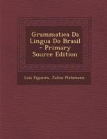Grammatica Da Lingua Do Brasil 1017356297 Book Cover