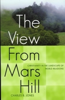 View From Mars Hill: Christianity in the Landscape of World Religions 1561012254 Book Cover