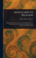Mexico and Its Religion 1023138891 Book Cover