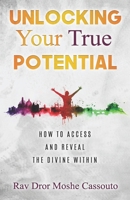 Unlocking Your True Potential: How to Access and Reveal the Divine Within B0BMDJ84FY Book Cover