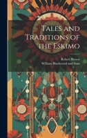 Tales and Traditions of the Eskimo 1021382906 Book Cover