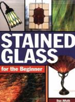 Stained Glass for the Beginner 0873496833 Book Cover