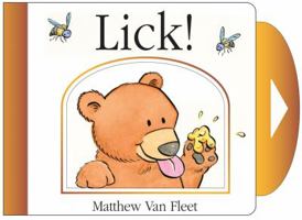 Lick!. Illustrated by Matthew Van Fleet 1442460490 Book Cover