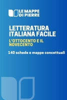 LETTERATURA ITALIANA '800 E '900: 130 schede e mappe concettuali (Maturità con le mappe concettuali) (Italian Edition) B087L8D7X7 Book Cover