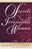 Secrets of an Irresistible Woman: Smart Rules for Capturing His Heart 0736916830 Book Cover