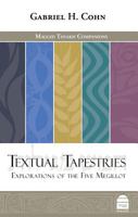 Textual Tapestries: Explorations of the Five Megillot 1592643981 Book Cover