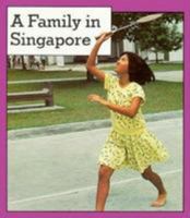 A Family in Singapore (Families the World Over) 0822516632 Book Cover
