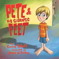 Pete and His Gigantic Feet 1490854797 Book Cover