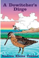 A Dowitcher's Dirge 1523363525 Book Cover