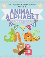 Animal Alphabet Coloring Book - For Toddlers and Preschoolers Ages 2-5 B09QNZBZGM Book Cover
