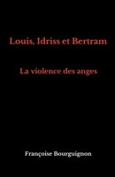 Louis, Idriss et Bertram (French Edition) B0GMGZDWJY Book Cover
