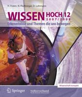 Wissen Hoch 12: Erkenntnisse und Themen die uns bewegen 2007/2008 3540745467 Book Cover