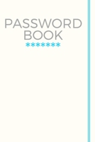 Password Book: Internet Logbook Keeper Manager Organizer Passwords - Alphabetical With Tabs Information Journal (Internet Password Organizer) 1700500961 Book Cover