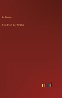 Friedrich der Gro�e 3368420852 Book Cover