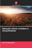 Relação entre cristãos e muçulmanos (Portuguese Edition) 6209639992 Book Cover