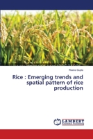 Rice : Emerging trends and spatial pattern of rice production 3659340839 Book Cover