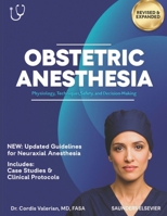 Obstetric Anesthesia: Physiology, Techniques, Safety, and Decision-Making B0GH32KGB6 Book Cover
