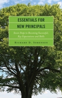 Essentials for New Principals: Seven Steps to Becoming Successful, Key Expectations and Skills 1475871899 Book Cover